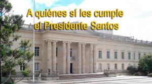 A quiénes sí les cumple el Presidente Santos