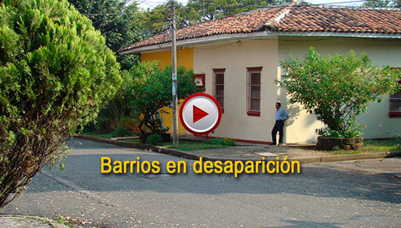 Barrios en desaparición